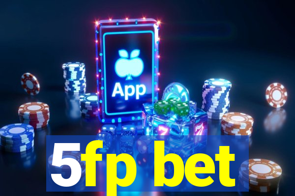 5fp bet